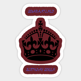 quarantined birthday queen Sticker